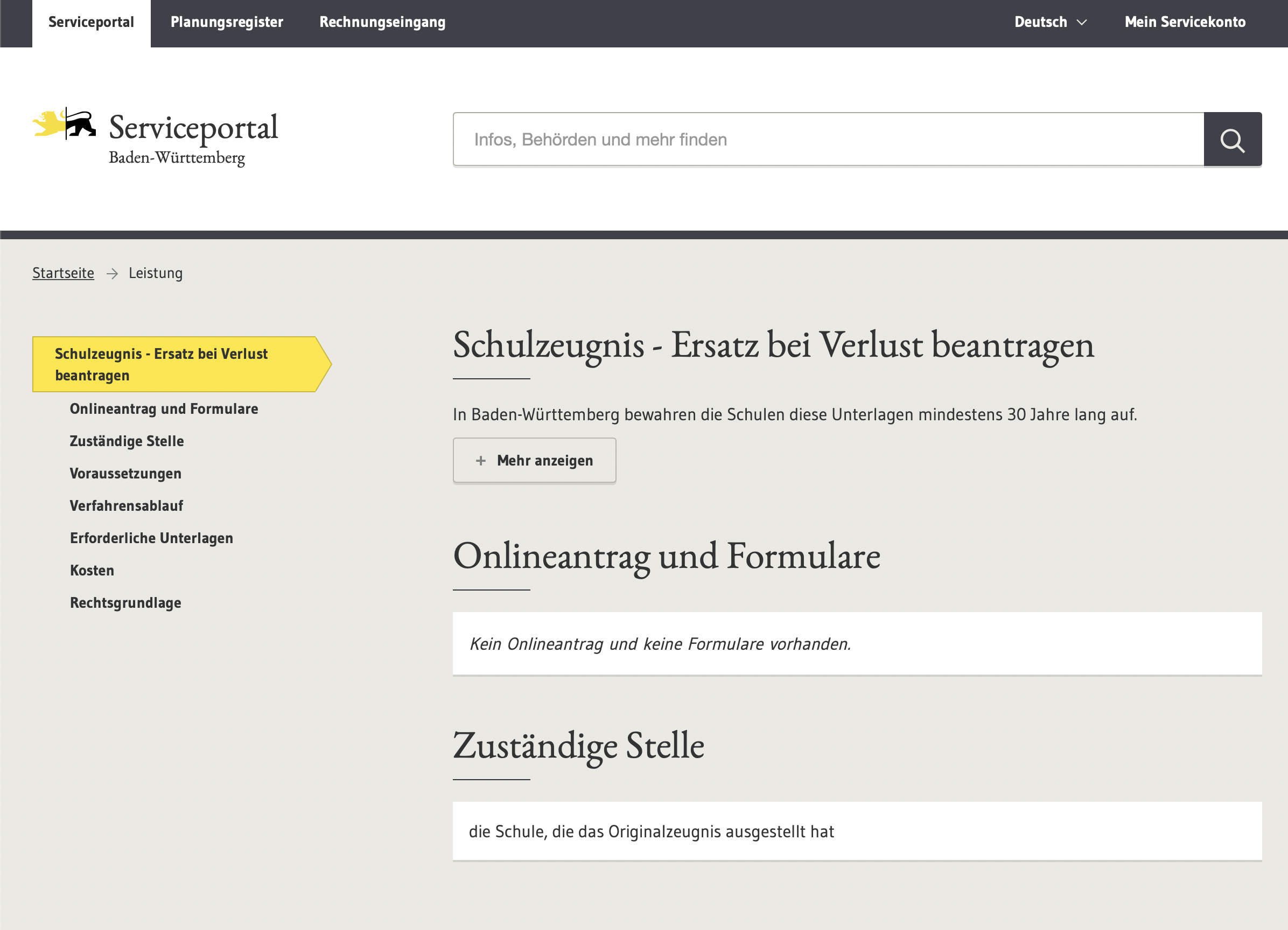 Screenshot von Serviceportal Badenwürtmberg 

Olineantrag und Formulare: Keine Vorhanden

Zuständige Stelle:
die Schule die das Orginalzeugnis ausgestellt hat.